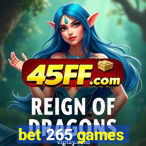 bet 265 games
